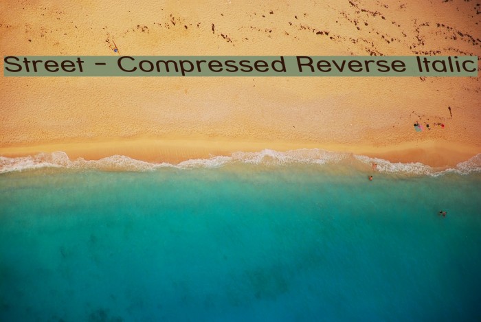 Street - Compressed Reverse Italic Font examples