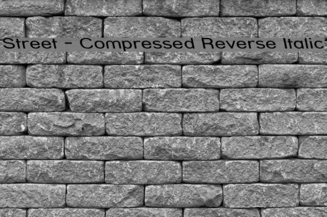 Street - Compressed Reverse Italic examples