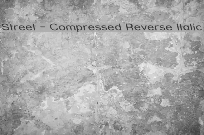 Street - Compressed Reverse Italic examples