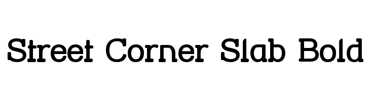 Street Corner Slab Bold Font