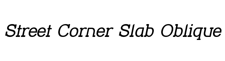 Street Corner Slab Oblique Font
