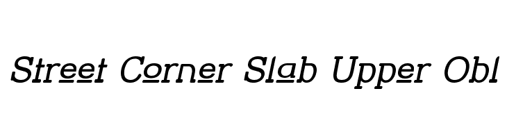 Street Corner Slab Upper Obl Font