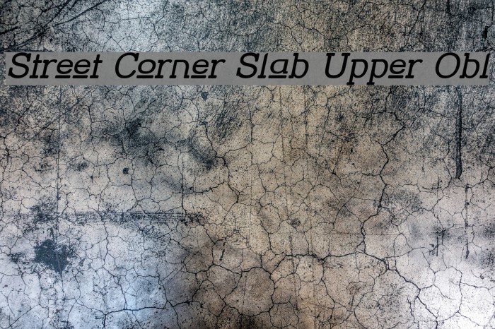 Street Corner Slab Upper Obl Font examples