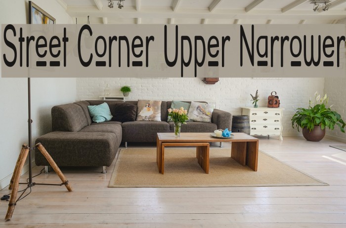 Street Corner Upper Narrower Шрифта examples