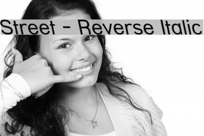 Street - Reverse Italic Шрифта examples