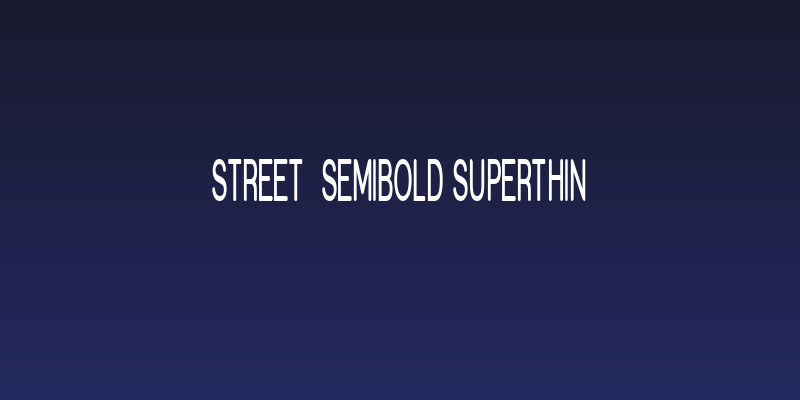 Street  SemiBold SuperThin Social Header