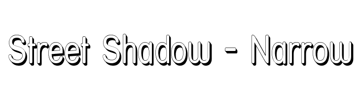 Street Shadow - Narrow Font