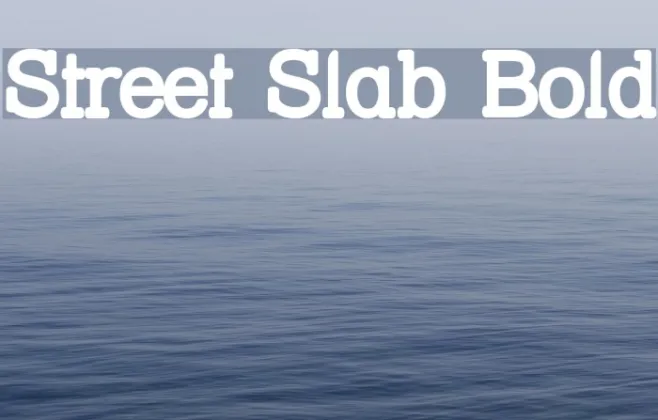 Street Slab Bold Example 2