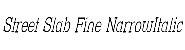 Street Slab Fine NarrowItalic Font