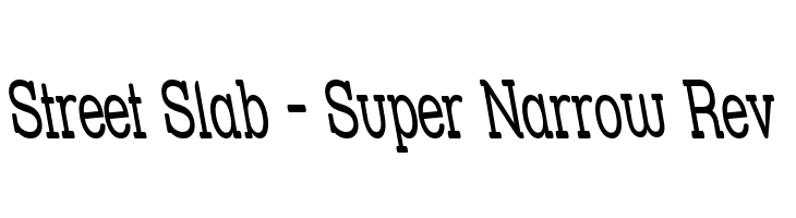 Street Slab - Super Narrow Rev  font caratteri gratis