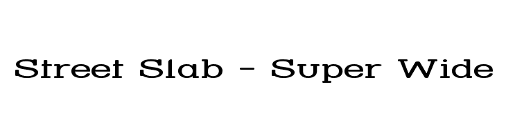 Street Slab - Super Wide  Скачать бесплатные шрифты