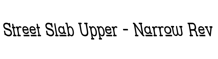 Street Slab Upper - Narrow Rev Font