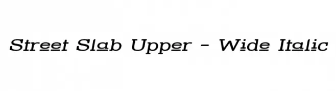 Street Slab Upper - Wide Italic  font caratteri gratis