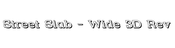 Street Slab - Wide 3D Rev Font