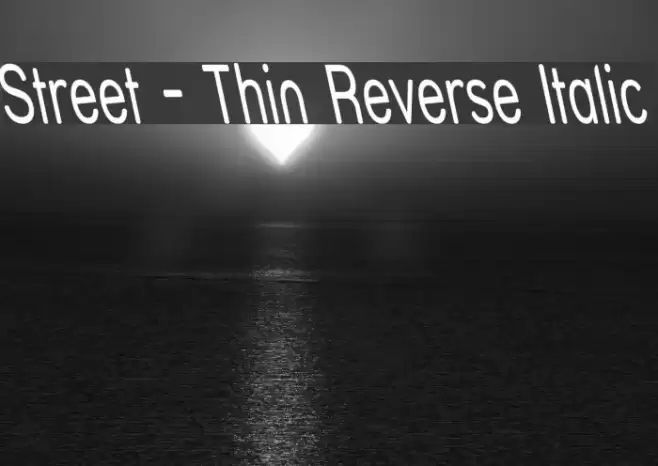 Street - Thin Reverse Italic Font examples