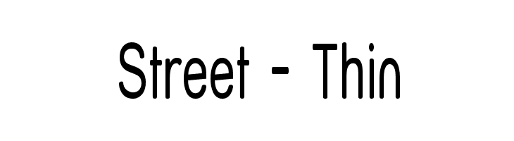 Street - Thin Font