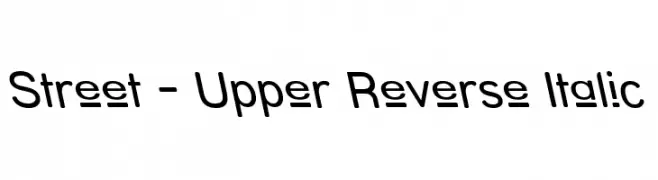 Street - Upper Reverse Italic  Frei Schriftart Herunterladen