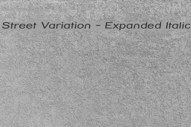 Street Variation - Expanded Italic Font examples