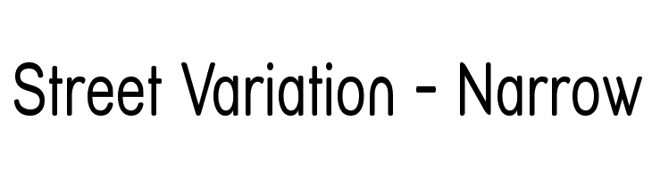 Street Variation - Narrow Font