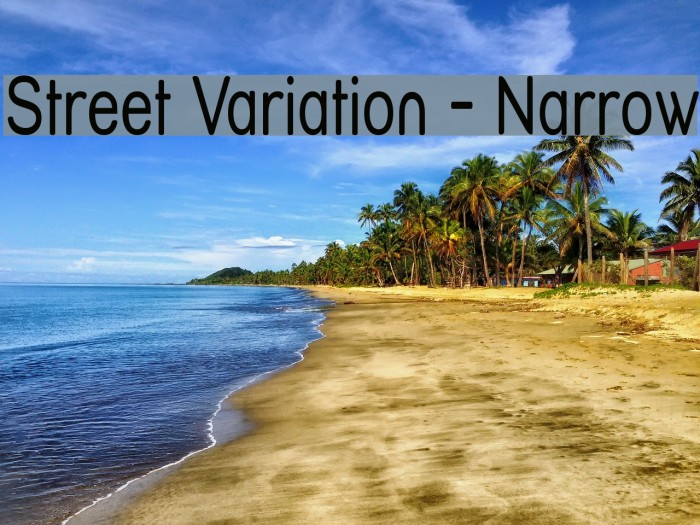 Street Variation - Narrow Font examples