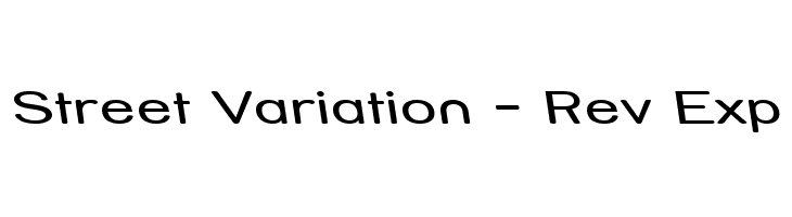 Street Variation - Rev Exp Font