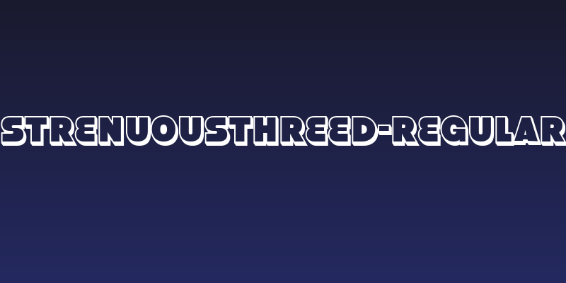 StrenuousThreeD-Regular Social Header