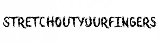 Stretch Out Your Fingers  Frei Schriftart Herunterladen