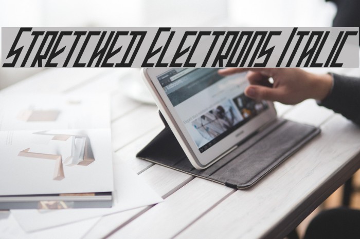 Stretched Electrons Italic Font examples