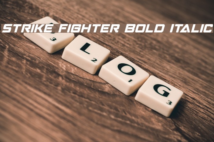 Strike Fighter Bold Italic Font examples