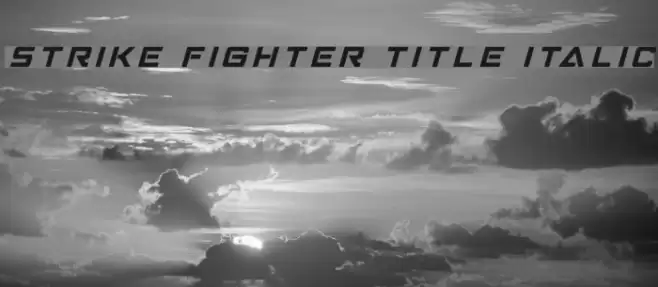 Strike Fighter Title Italic Font examples