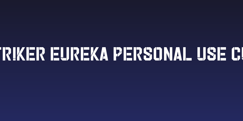 Striker Eureka PERSONAL USE Cut Social Header
