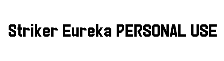 Striker Eureka PERSONAL USE  baixar fontes gratis