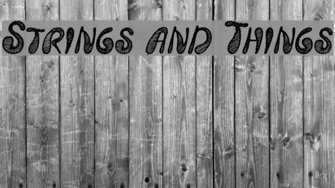 Strings and Things Font examples