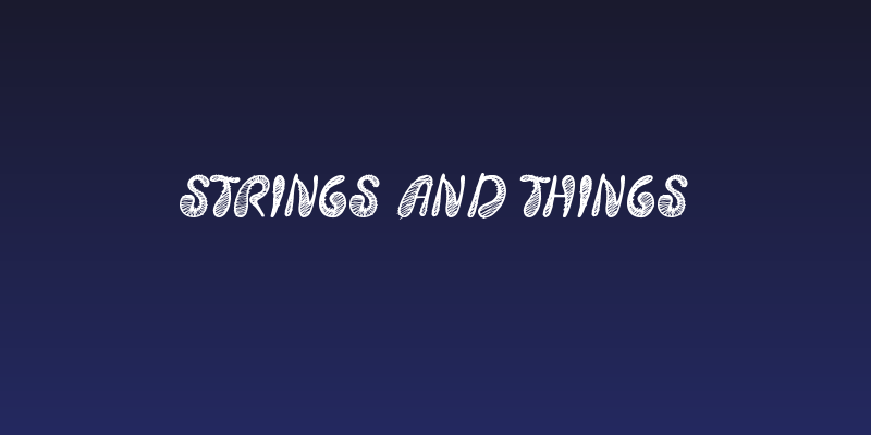 Strings and Things Social Header