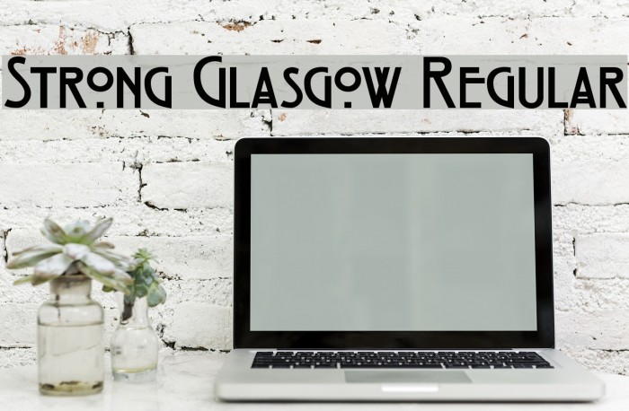 Strong Glasgow Regular Font examples