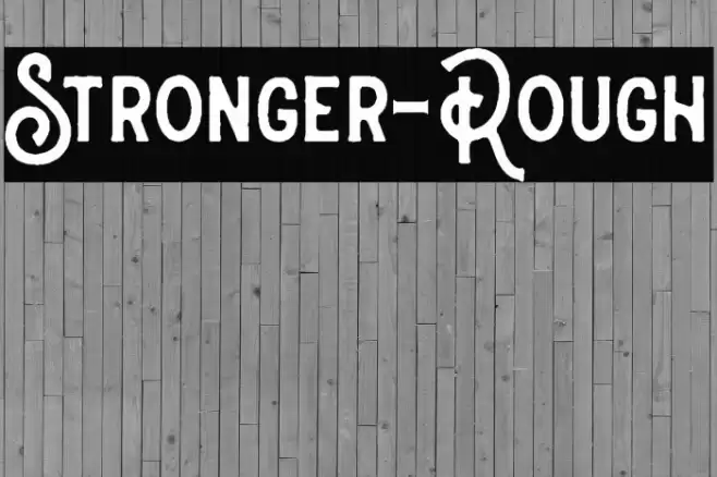 Stronger-Rough Font examples