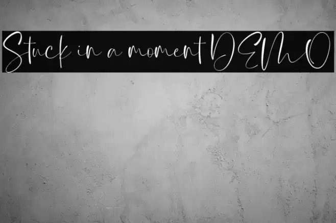 Stuck in a moment DEMO Font examples