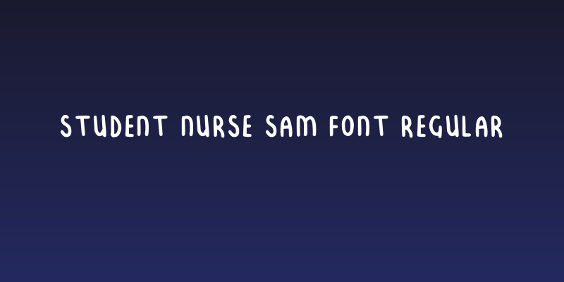 Student Nurse Sam Font Regular Social Header