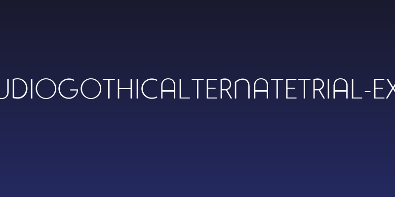 StudioGothicAlternateTrial-Extr Social Header