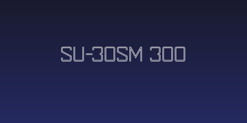 SU-30SM 300 Social Header