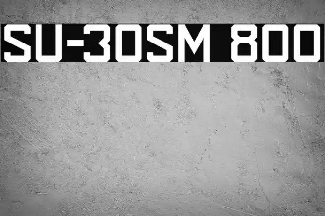 SU-30SM 800 Font examples