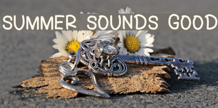 SUMMER SOUNDS GOOD Font examples