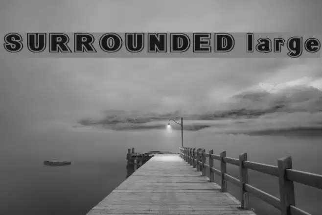 SURROUNDED large Schriftart examples