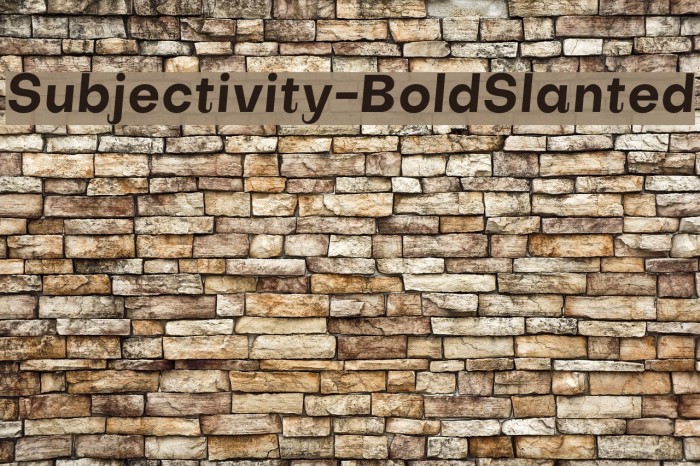 Subjectivity-BoldSlanted Font examples
