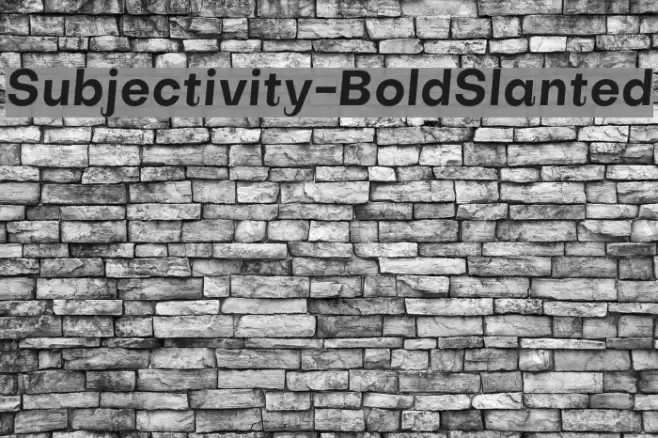 Subjectivity-BoldSlanted Font examples