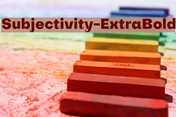 Subjectivity-ExtraBold Font examples