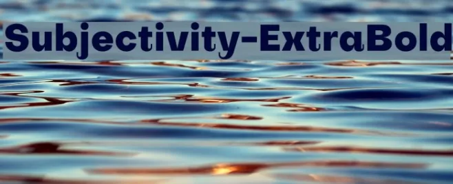 Subjectivity-ExtraBold Example 3