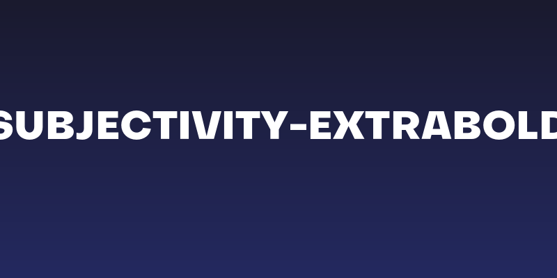 Subjectivity-ExtraBold Social Header