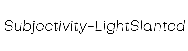 Subjectivity-LightSlanted  フリーフォントのダウンロード