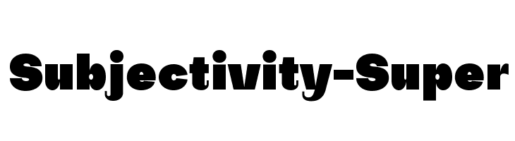 Subjectivity-Super  Descarca Fonturi Gratis